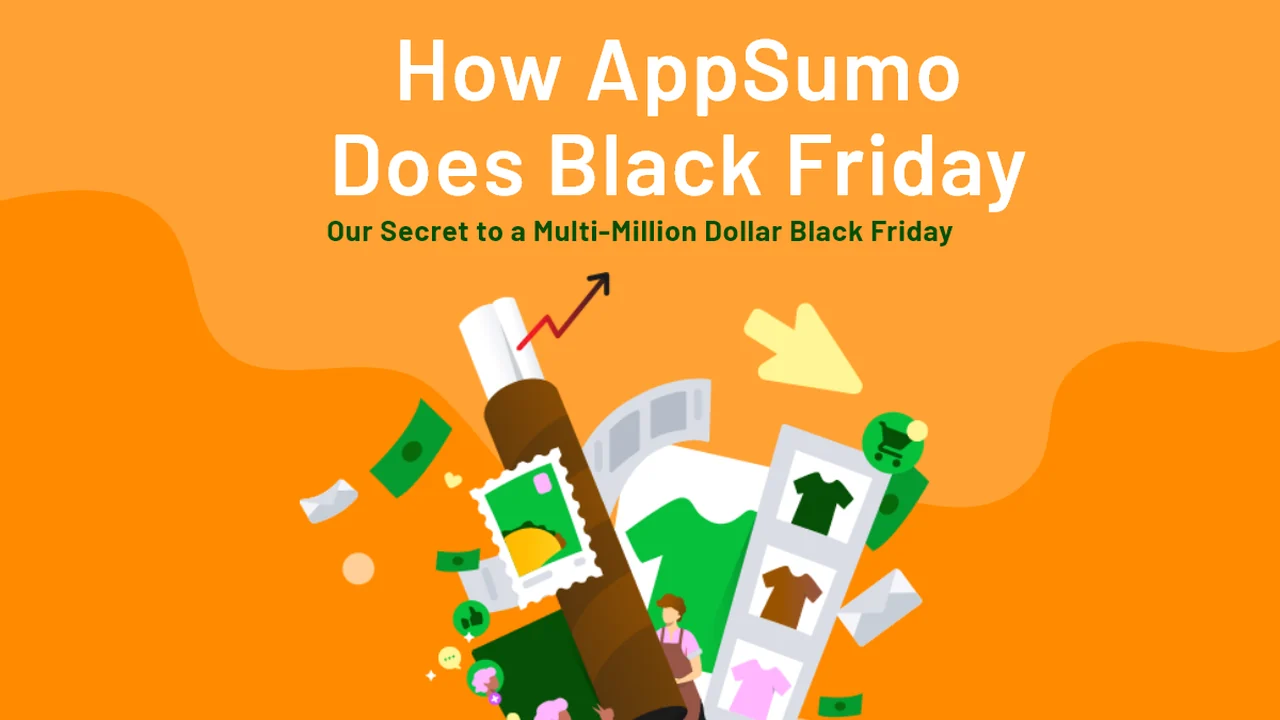 How AppSumo Does Black Friday: A Blueprint for Multi-Million Dollar Success